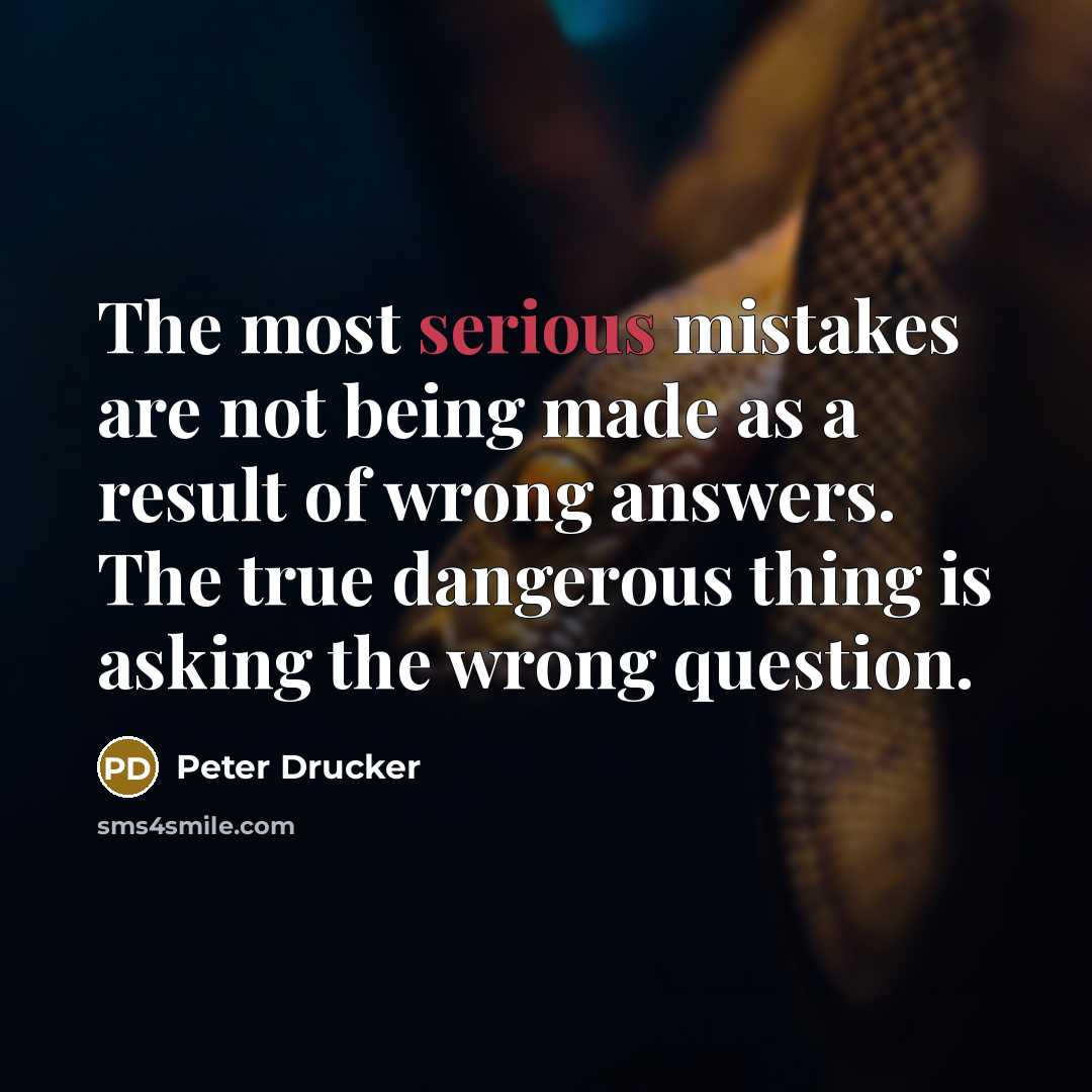“The most serious mistakes are not being made as a…” quote by Peter Drucker