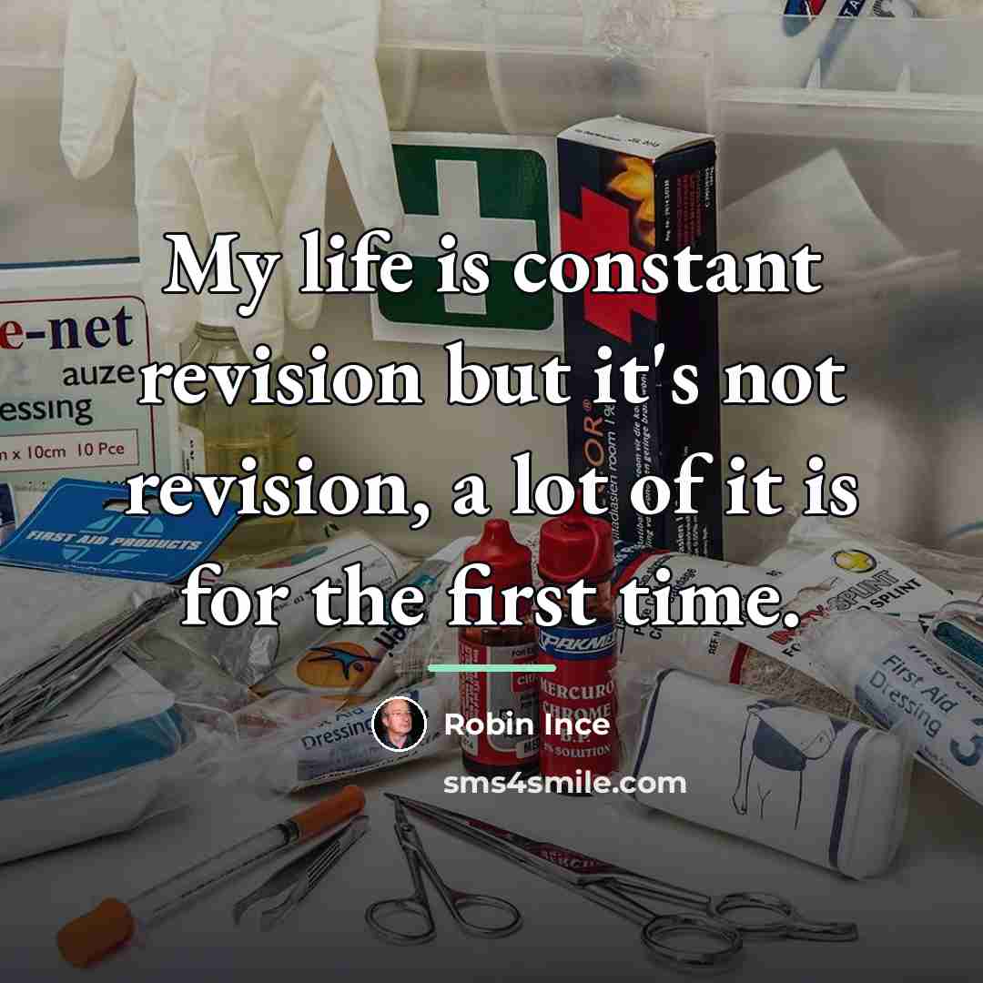“My life is constant revision but it's not revision, a…” quote by Robin Ince