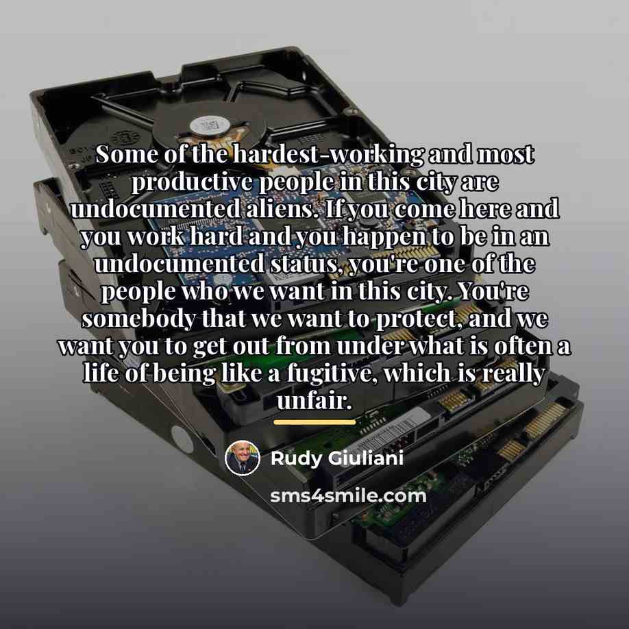 “Some of the hardest-working and most productive people in this…” quote by Rudy Giuliani