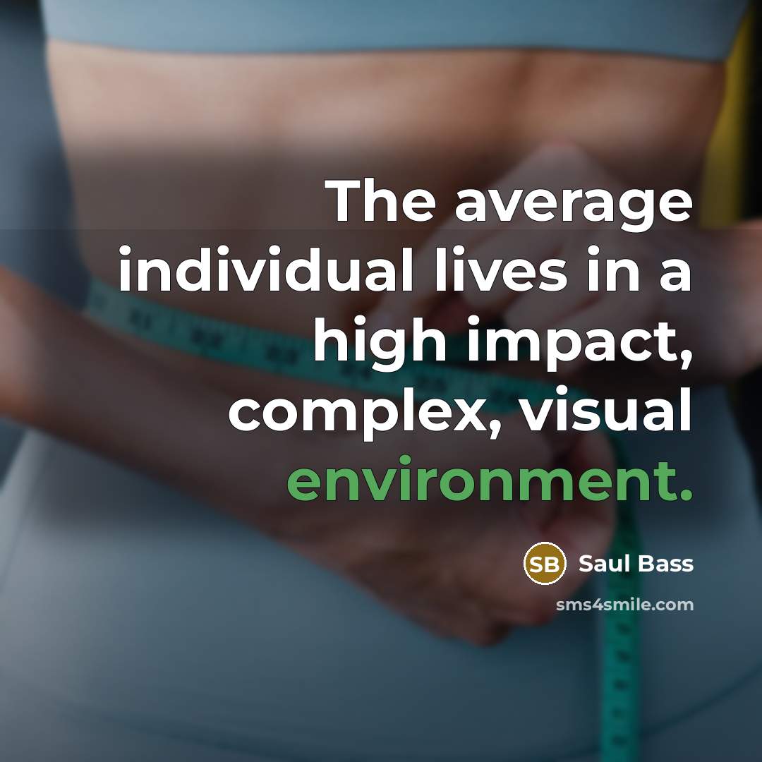 “The average individual lives in a high impact, complex, visual…” quote by Saul Bass