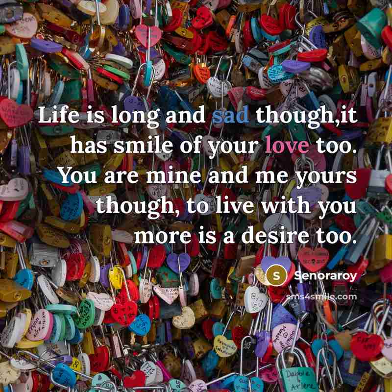 “Life is long and sad though,it has smile of your…” quote by Senoraroy