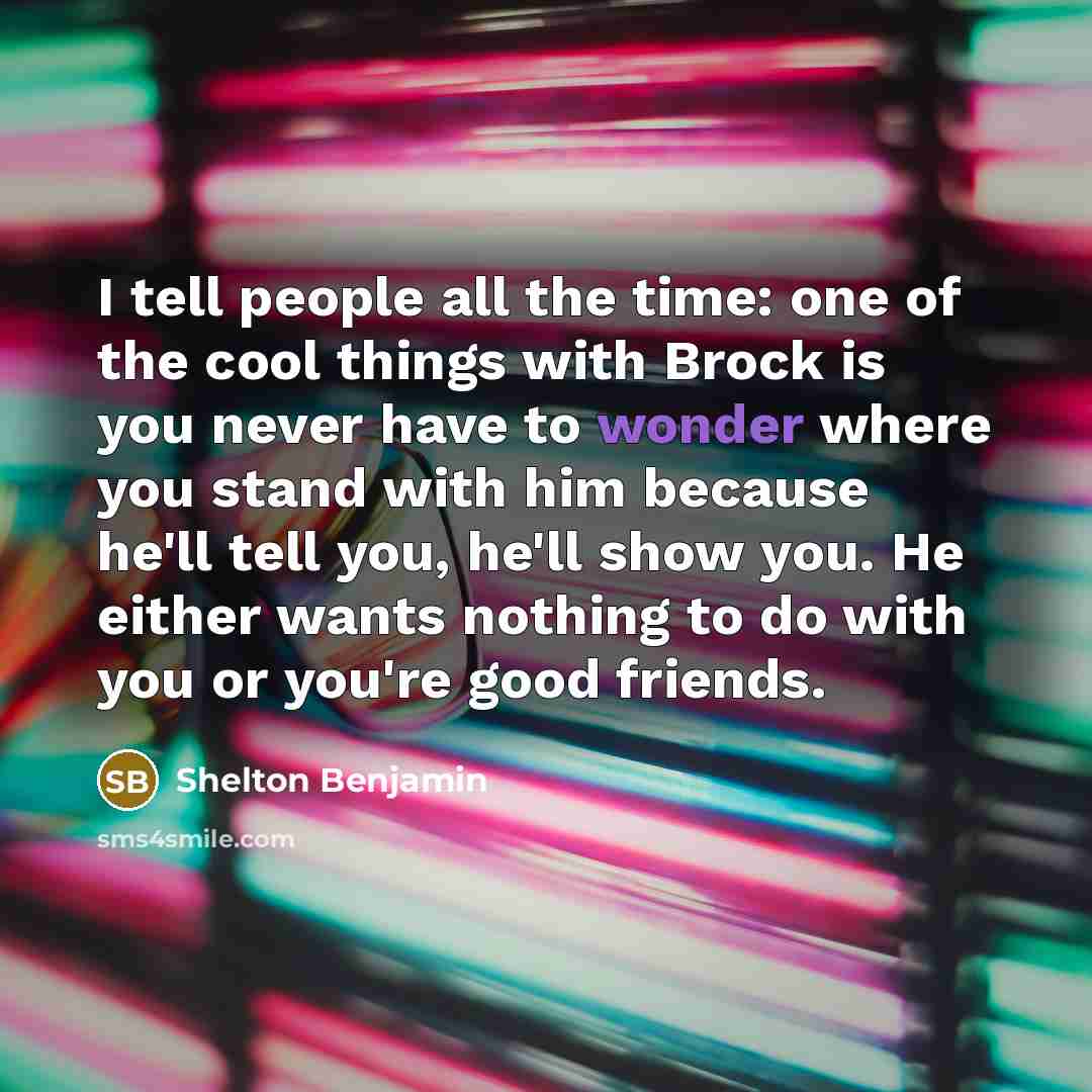 “I tell people all the time: one of the cool…” quote by Shelton Benjamin
