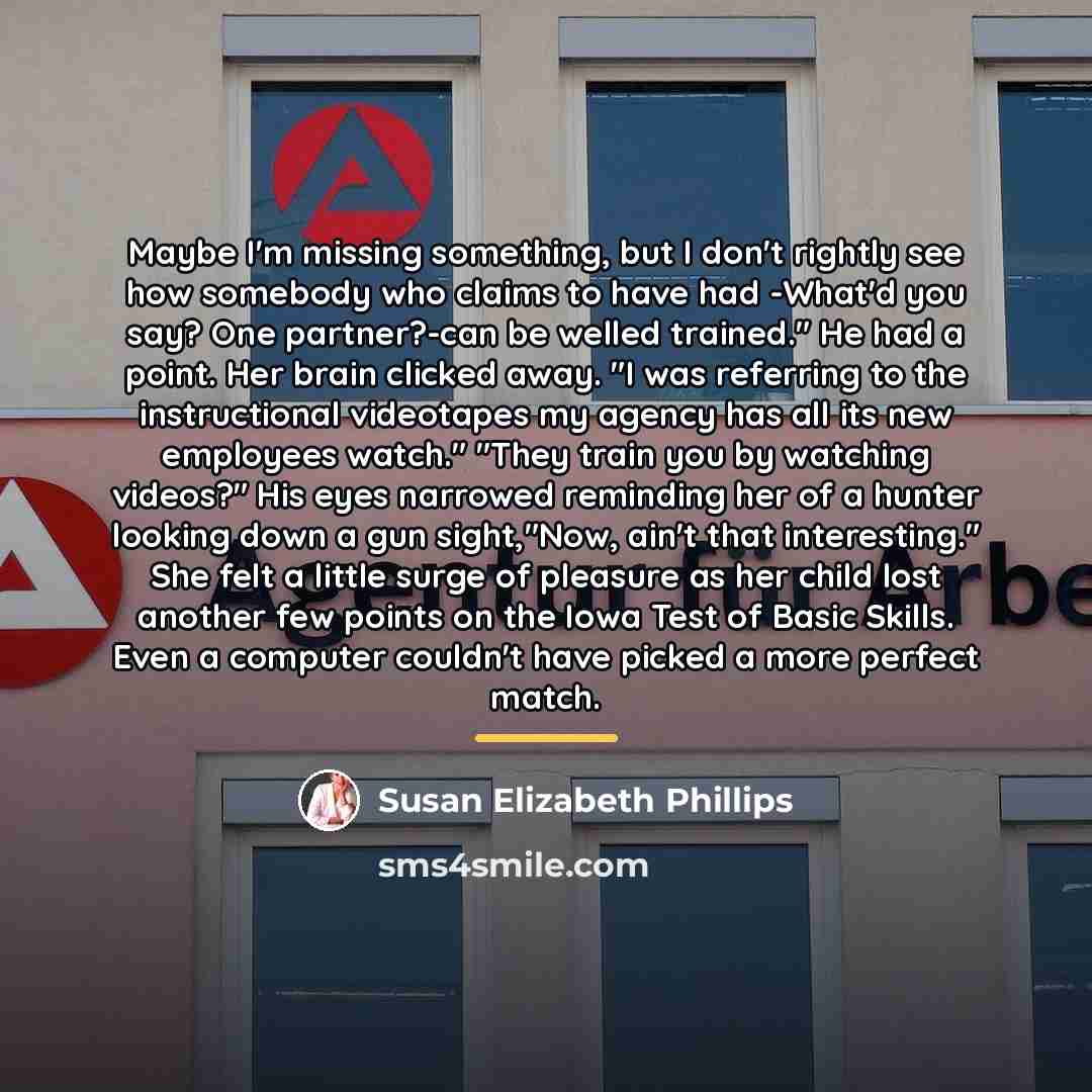“Maybe I'm missing something, but I don't rightly see how…” quote by Susan Elizabeth Phillips