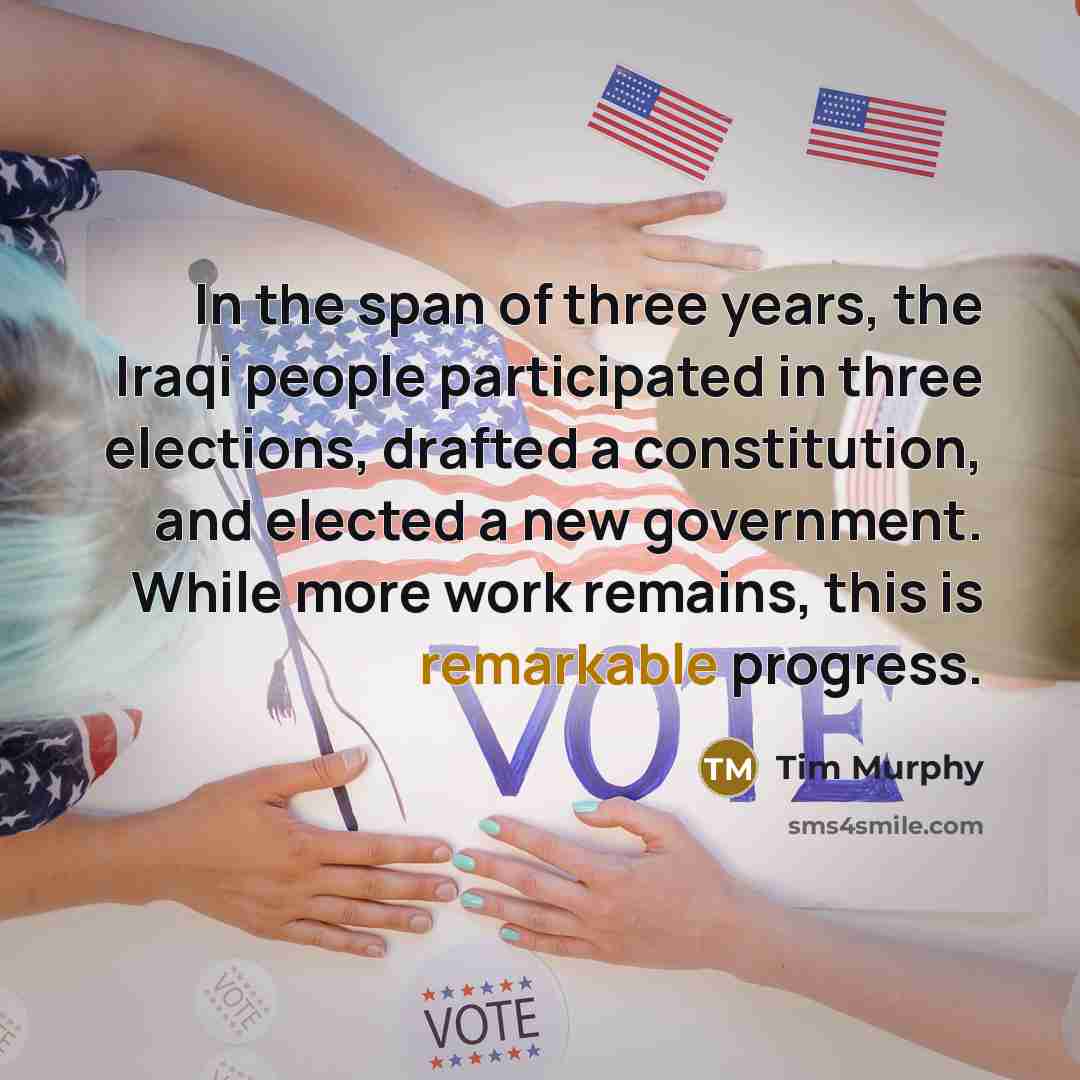 “In the span of three years, the Iraqi people participated…” quote by Tim Murphy