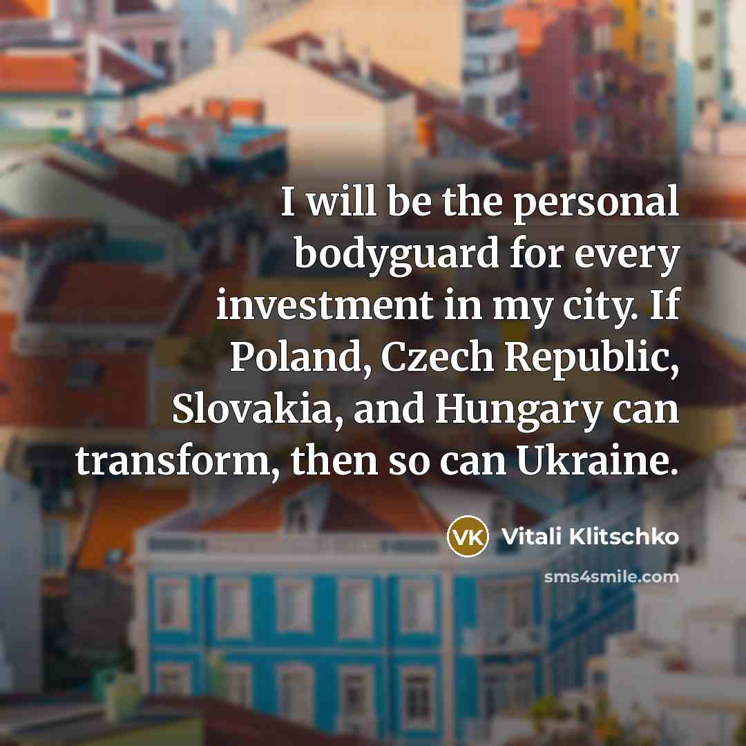 “I will be the personal bodyguard for every investment in…” quote by Vitali Klitschko