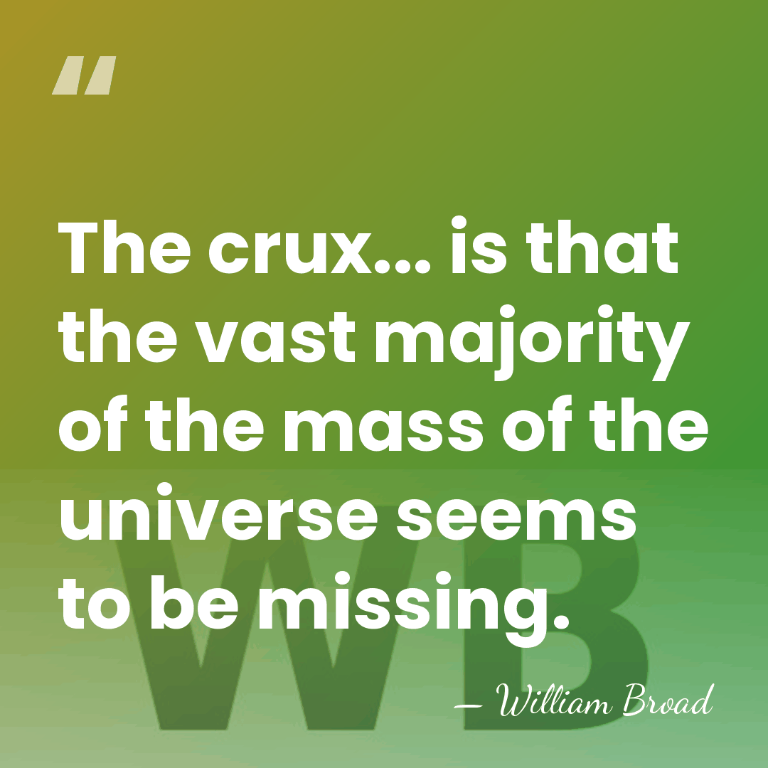 The crux... is that the vast majority of the mass of the&hellip; - William Broad