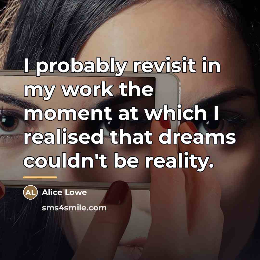 “I probably revisit in my work the moment at which…” quote by Alice Lowe
