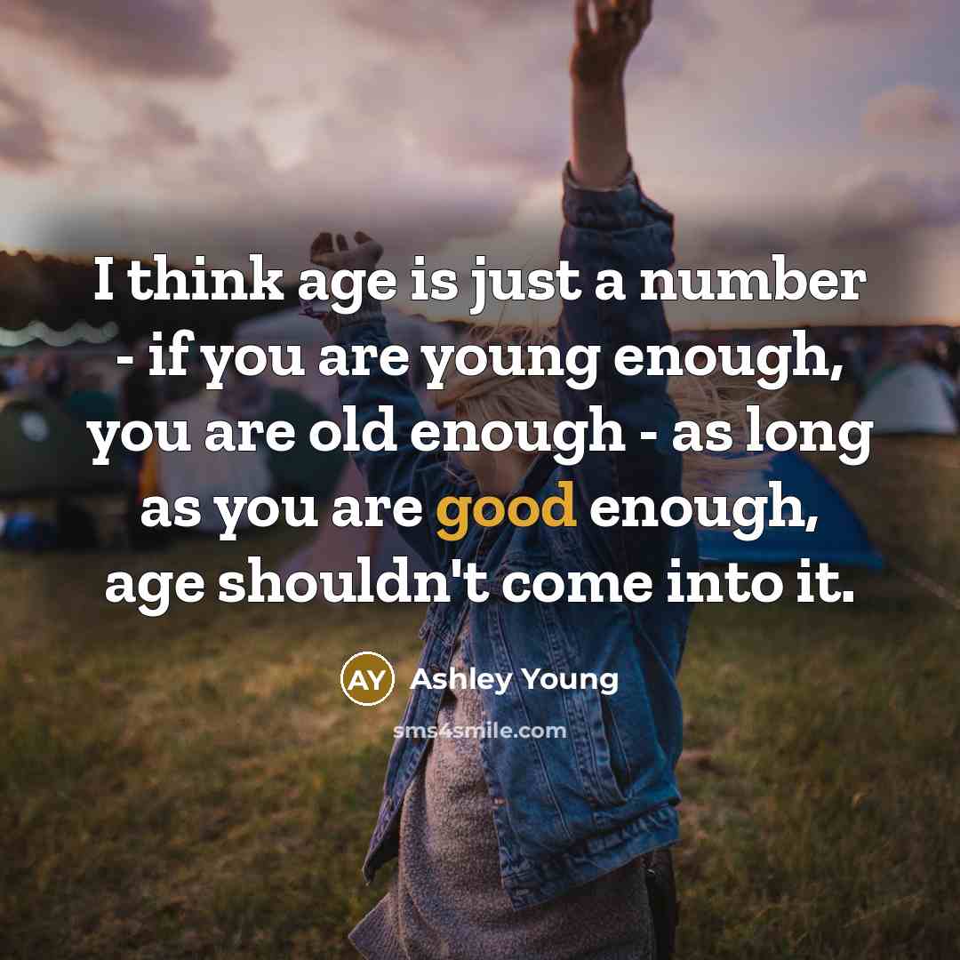 “I think age is just a number - if you…” quote by Ashley Young