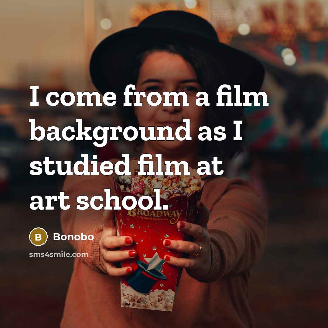“I come from a film background as I studied film…” quote by Bonobo
