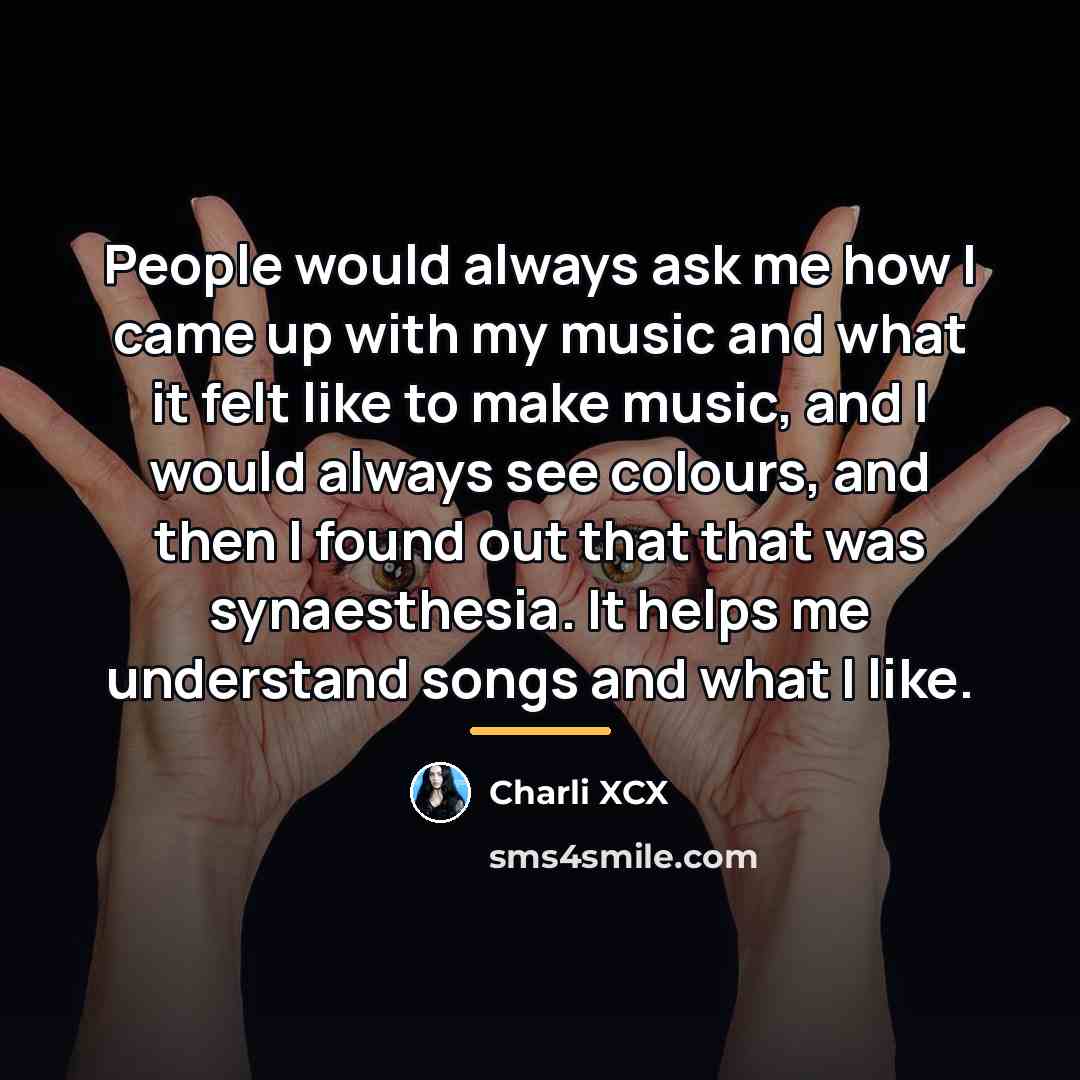 “People would always ask me how I came up with…” quote by Charli XCX