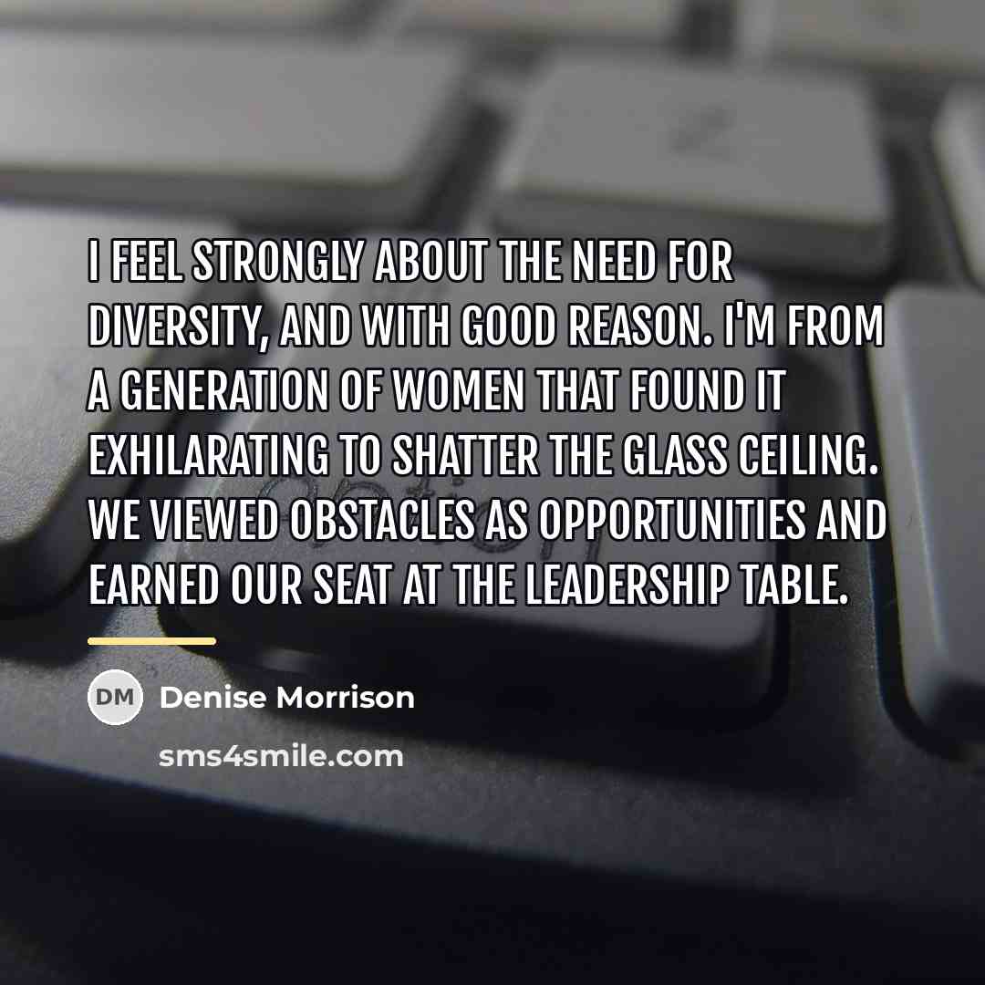 “I feel strongly about the need for diversity, and with…” quote by Denise Morrison