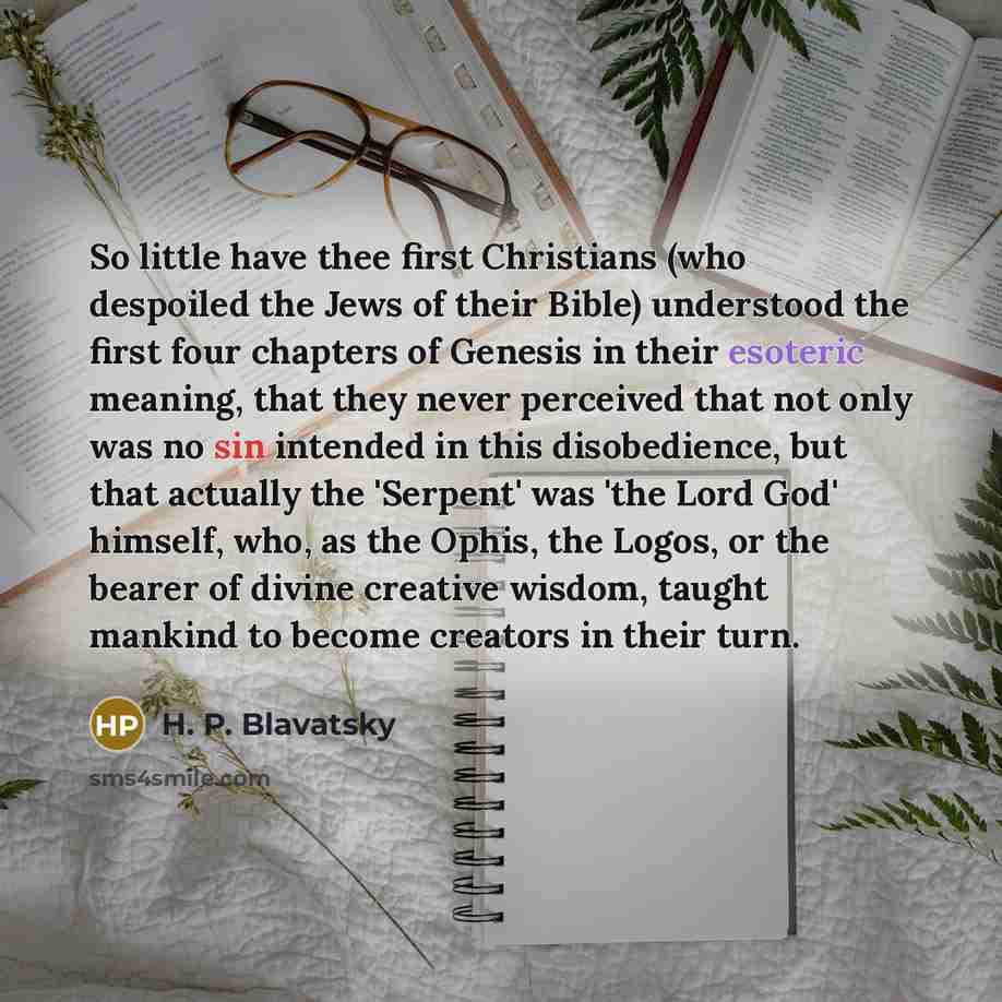 “So little have thee first Christians (who despoiled the Jews…” quote by H. P. Blavatsky