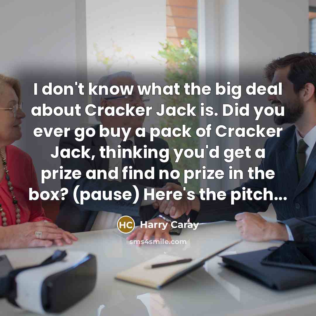 “I don't know what the big deal about Cracker Jack…” quote by Harry Caray