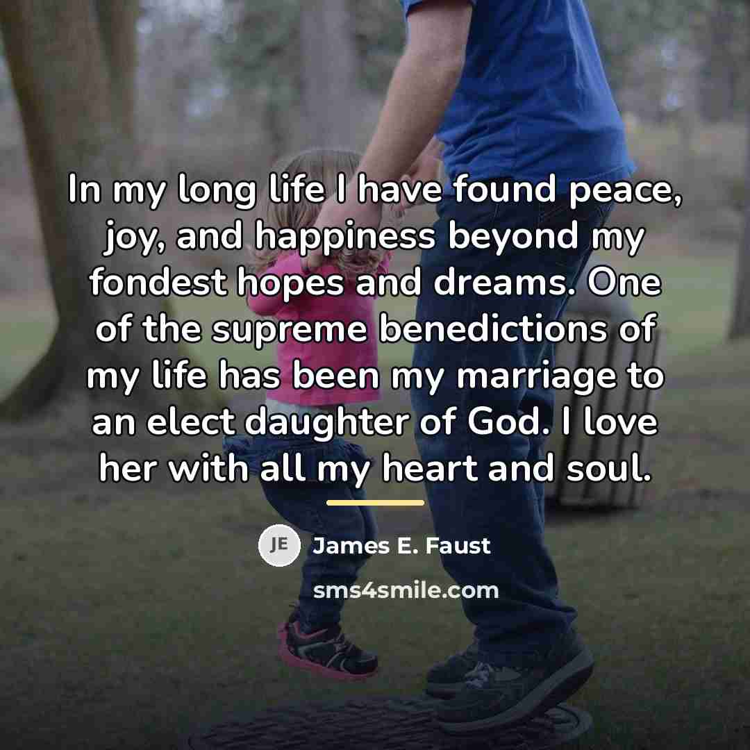 “In my long life I have found peace, joy, and…” quote by James E. Faust