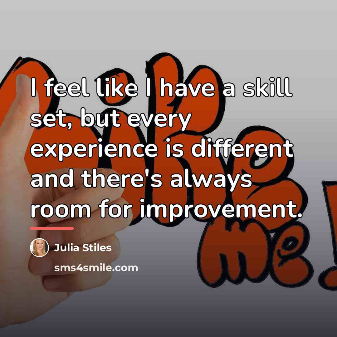 “I feel like I have a skill set, but every…” quote by Julia Stiles