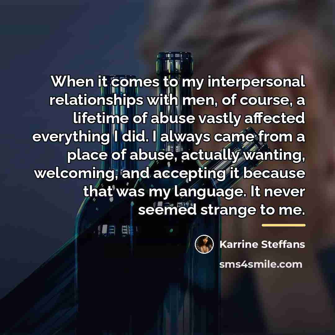 “When it comes to my interpersonal relationships with men, of…” quote by Karrine Steffans