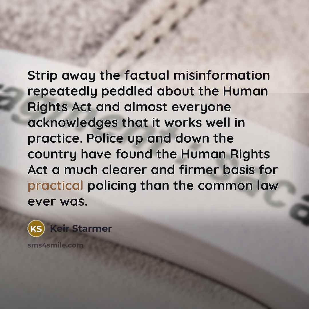 “Strip away the factual misinformation repeatedly peddled about the Human…” quote by Keir Starmer