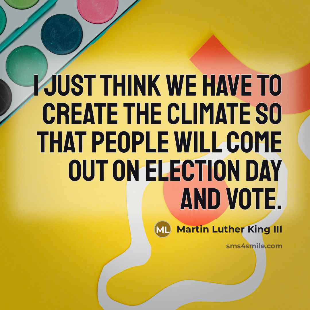 “I just think we have to create the climate so…” quote by Martin Luther King III