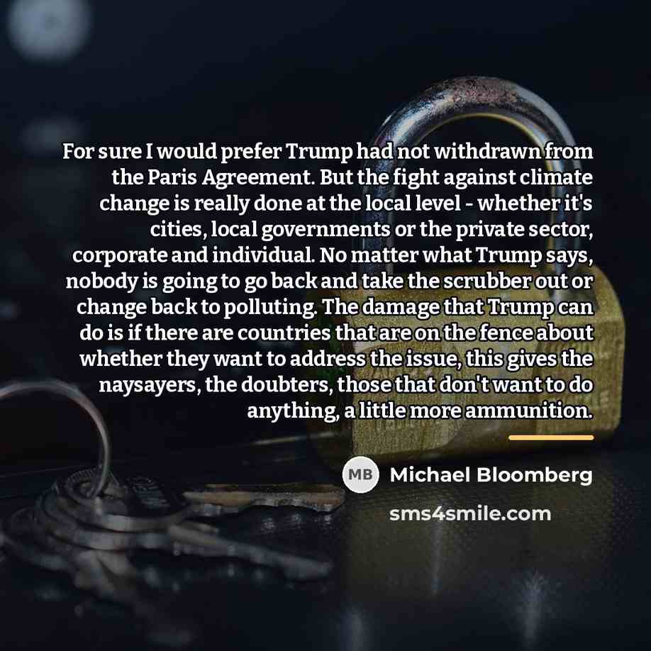 “For sure I would prefer Trump had not withdrawn from…” quote by Michael Bloomberg