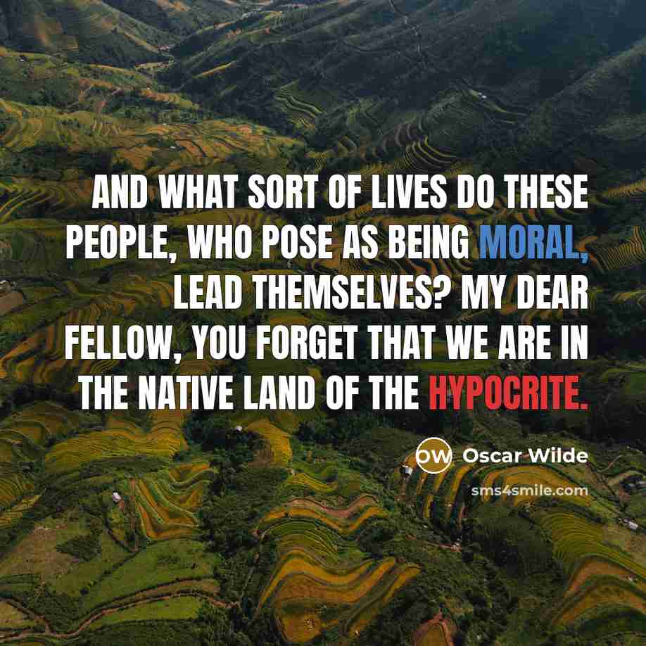 “And what sort of lives do these people, who pose…” quote by Oscar Wilde