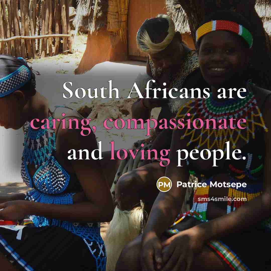 “South Africans are caring, compassionate and loving people.…” quote by Patrice Motsepe