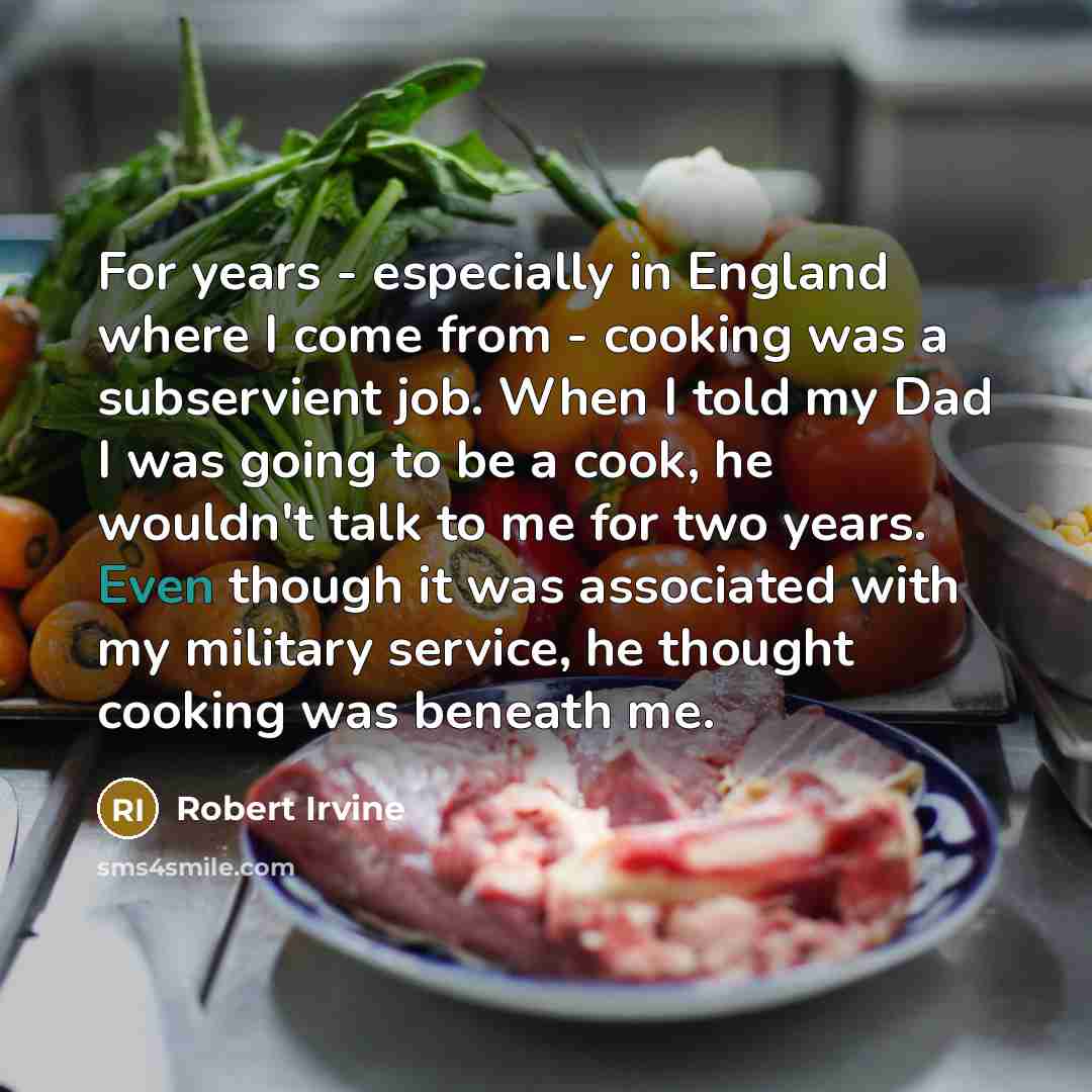 “For years - especially in England where I come from…” quote by Robert Irvine