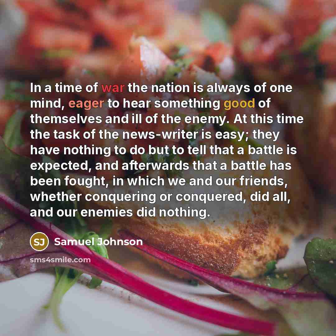 “In a time of war the nation is always of…” quote by Samuel Johnson