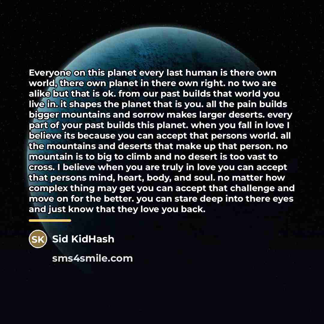 “Everyone on this planet every last human is there own…” quote by Sid KidHash