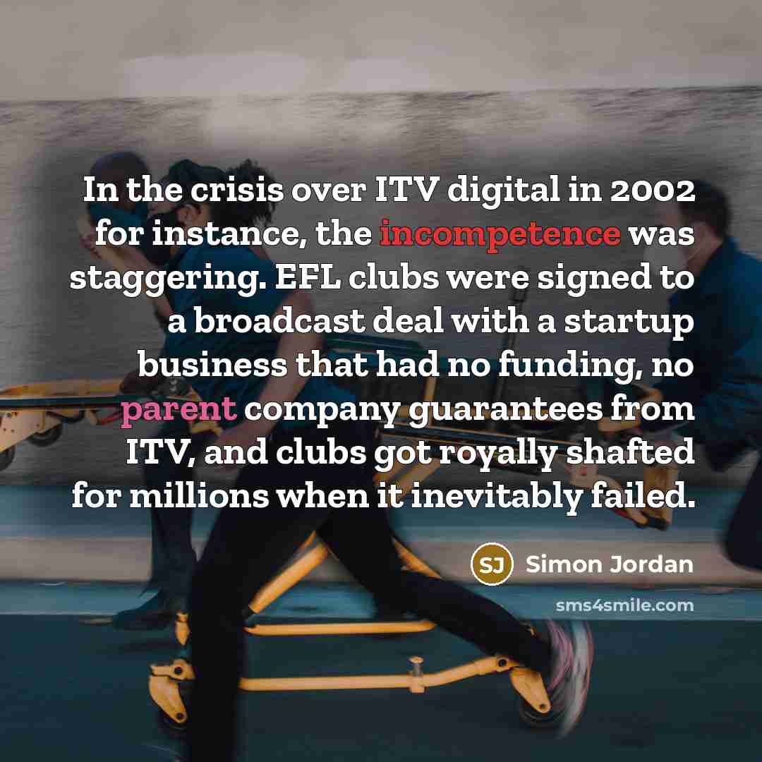 “In the crisis over ITV digital in 2002 for instance,…” quote by Simon Jordan