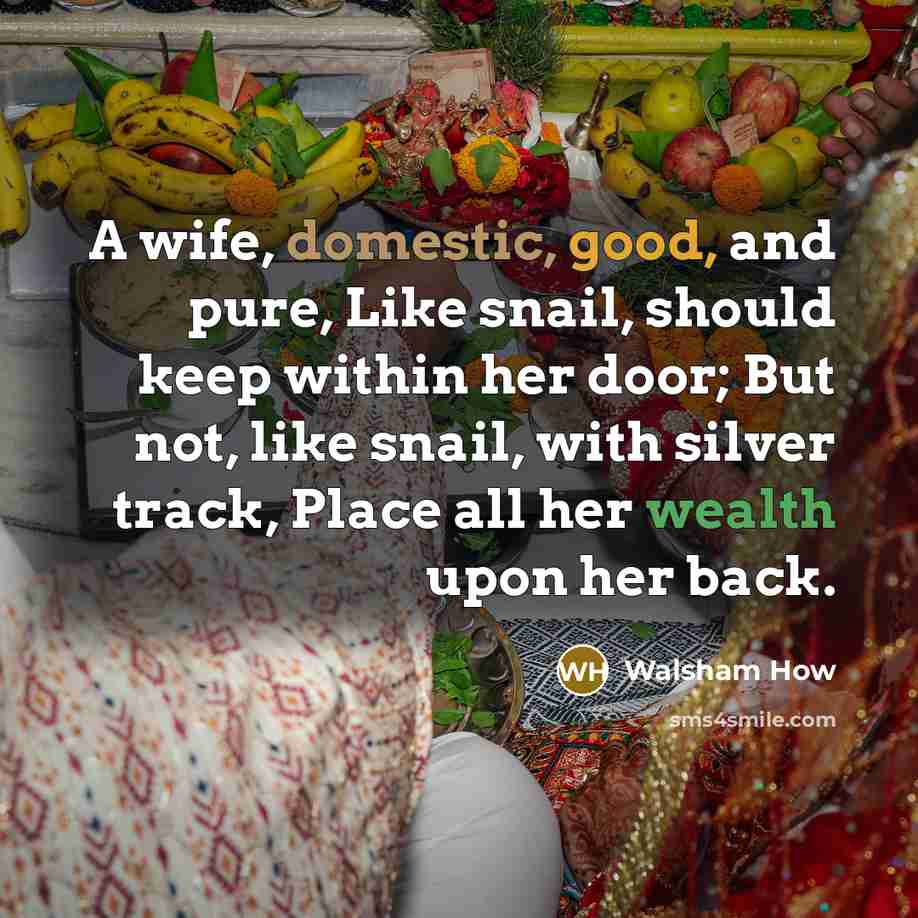 “A wife, domestic, good, and pure, Like snail, should keep…” quote by Walsham How