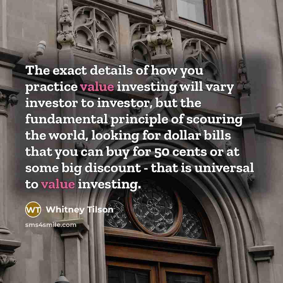 “The exact details of how you practice value investing will…” quote by Whitney Tilson