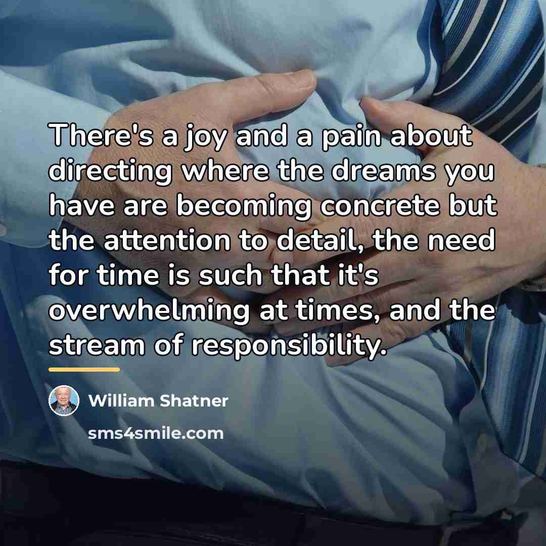 “There's a joy and a pain about directing where the…” quote by William Shatner