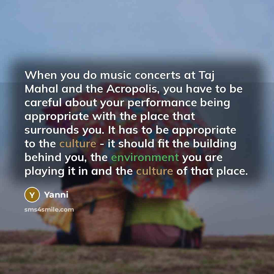 “When you do music concerts at Taj Mahal and the…” quote by Yanni