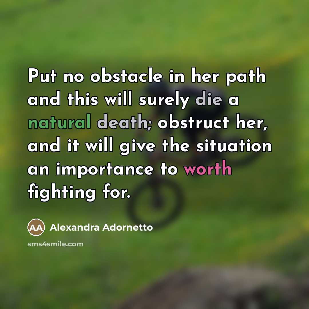 “Put no obstacle in her path and this will surely…” quote by Alexandra Adornetto