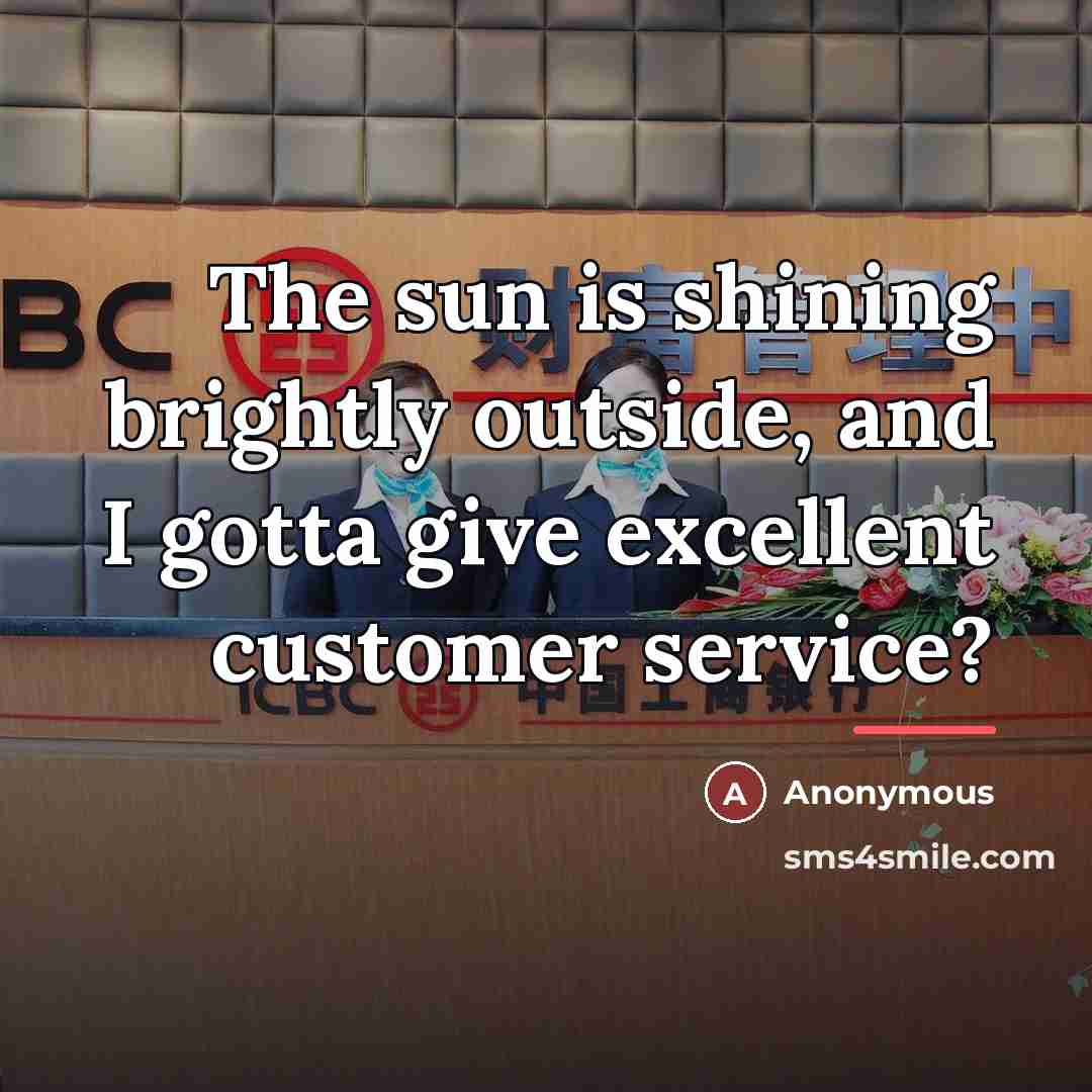 “The sun is shining brightly outside, and I gotta give…” quote by Anonymous
