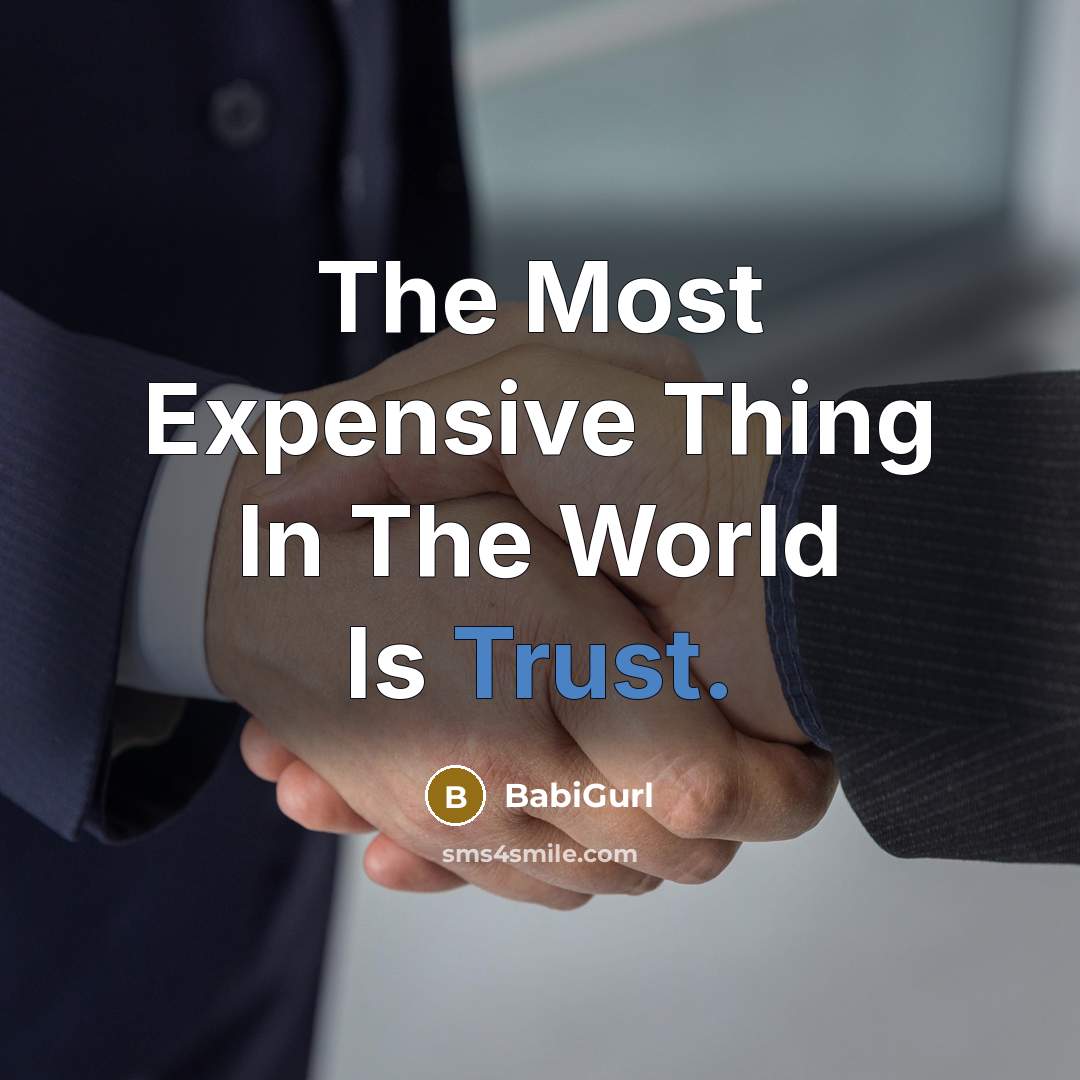 “The Most Expensive Thing In The World Is Trust.…” quote by BabiGurl