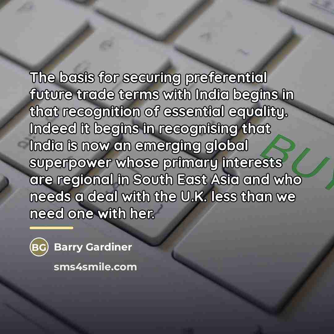 “The basis for securing preferential future trade terms with India…” quote by Barry Gardiner
