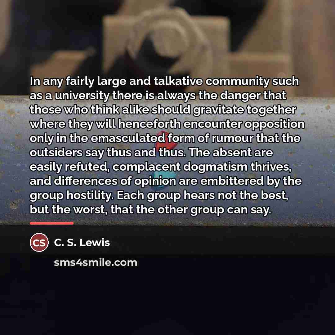 “In any fairly large and talkative community such as a…” quote by C. S. Lewis