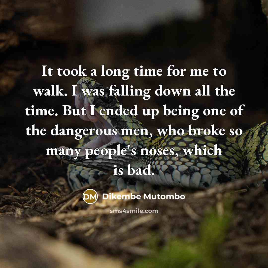“It took a long time for me to walk. I…” quote by Dikembe Mutombo