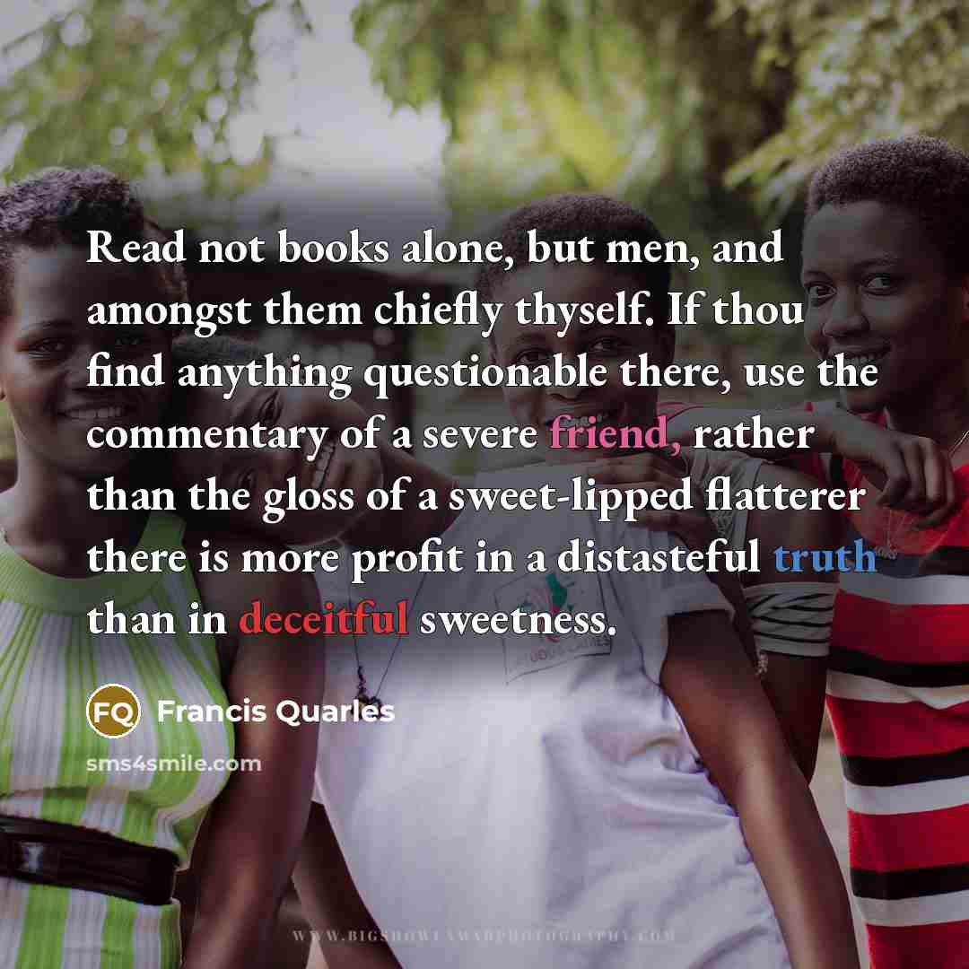 “Read not books alone, but men, and amongst them chiefly…” quote by Francis Quarles