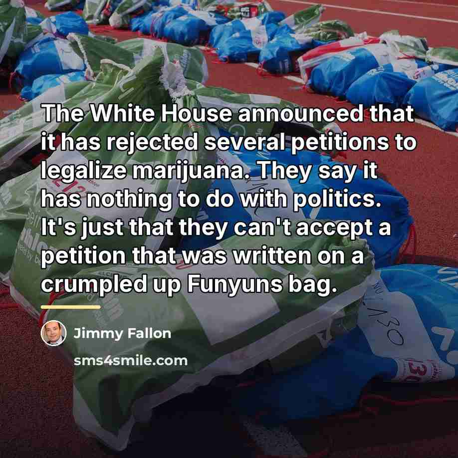“The White House announced that it has rejected several petitions…” quote by Jimmy Fallon