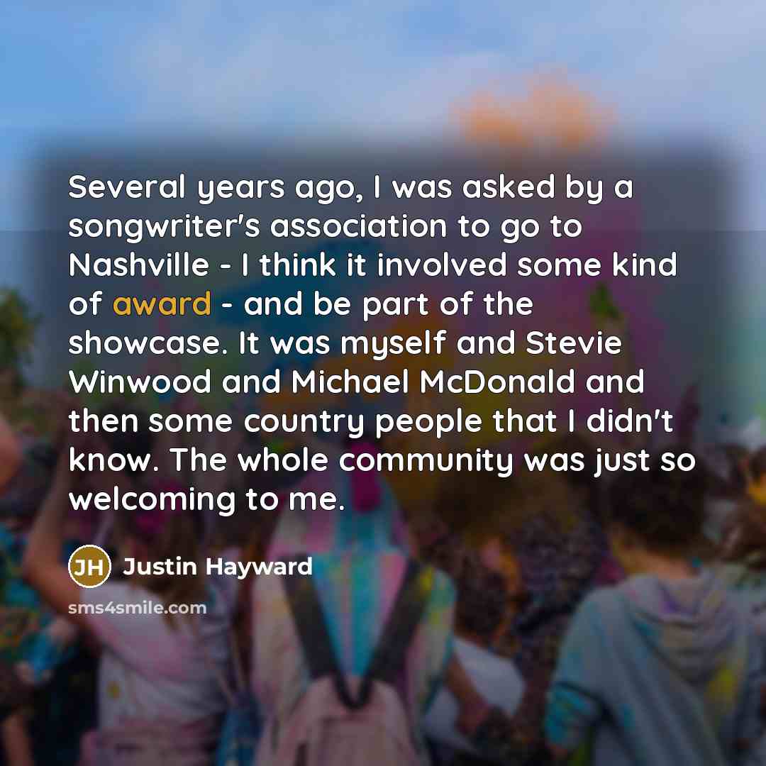 “Several years ago, I was asked by a songwriter's association…” quote by Justin Hayward