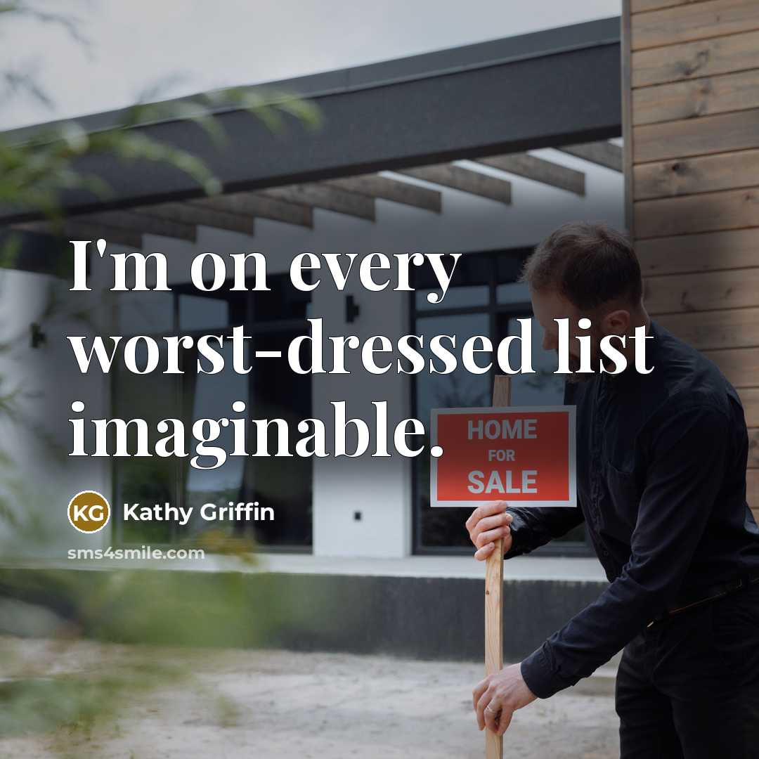 “I'm on every worst-dressed list imaginable.…” quote by Kathy Griffin