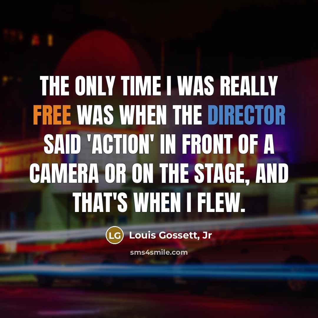 “The only time I was really free was when the…” quote by Louis Gossett, Jr