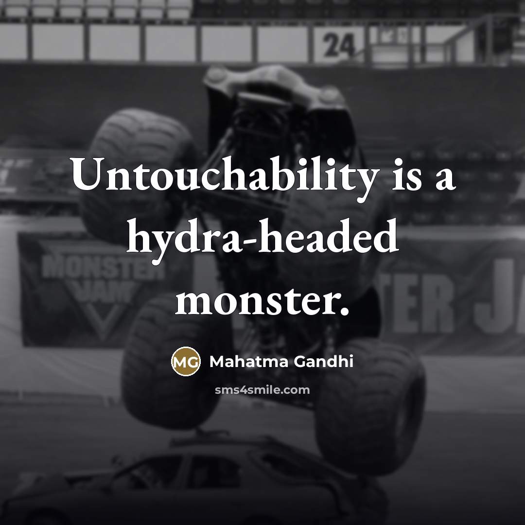 “Untouchability is a hydra-headed monster.…” quote by Mahatma Gandhi