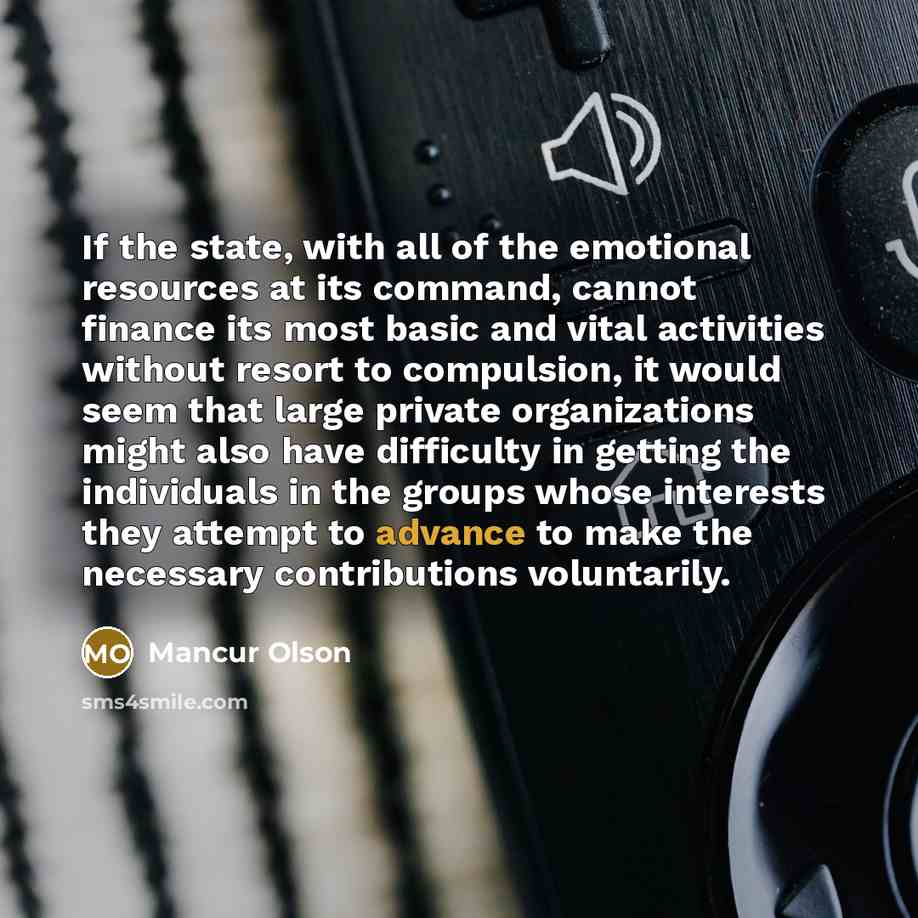 “If the state, with all of the emotional resources at…” quote by Mancur Olson