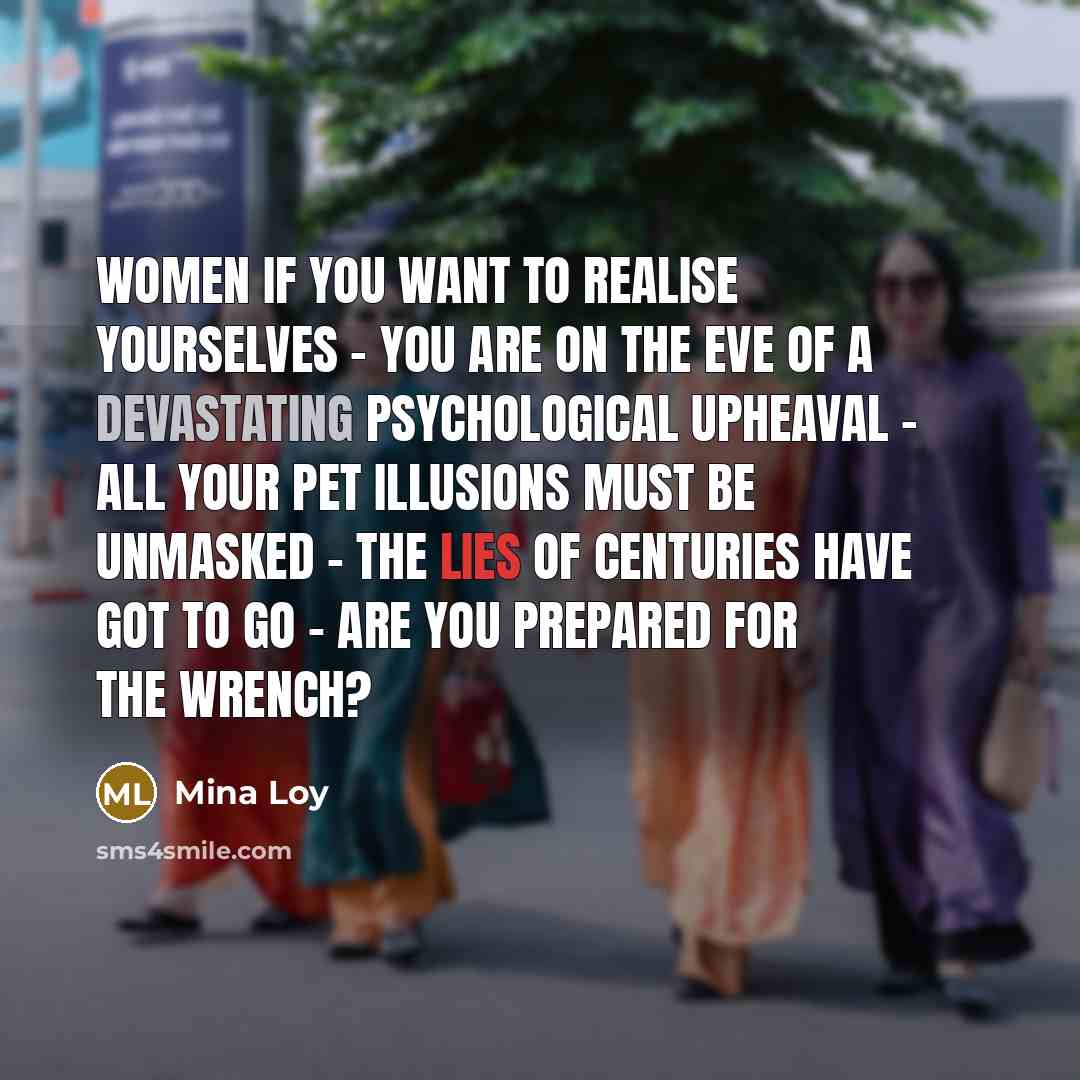 “Women if you want to realise yourselves - you are…” quote by Mina Loy