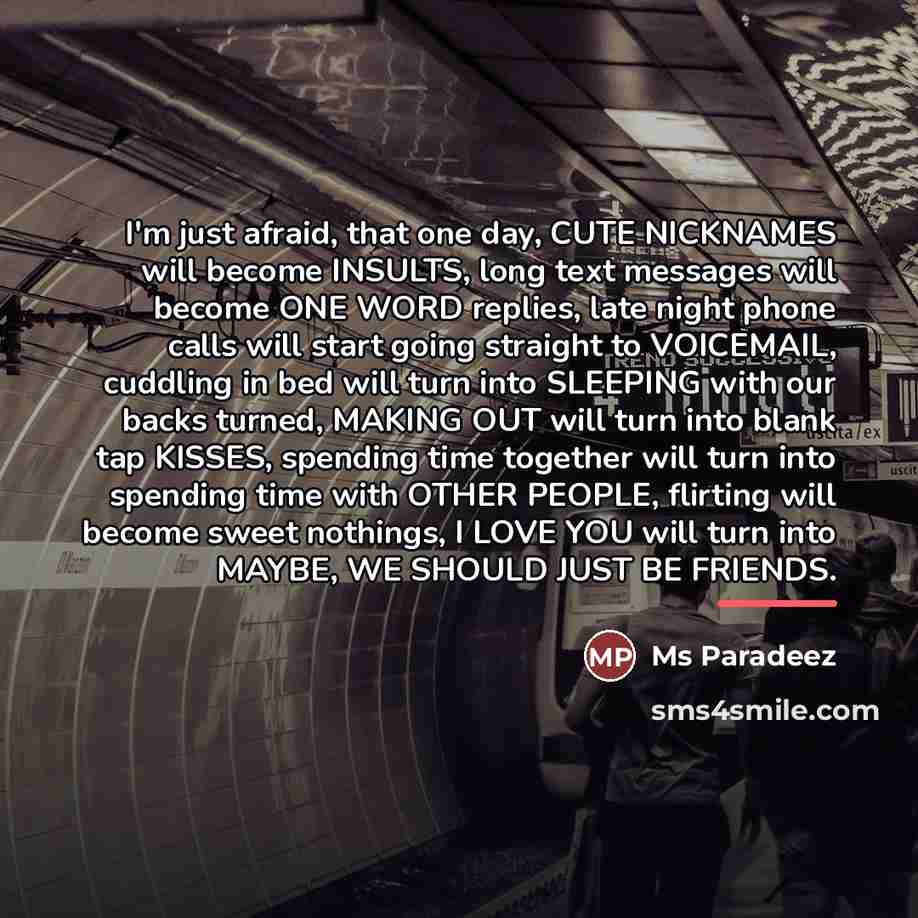 “I'm just afraid, that one day, CUTE NICKNAMES will become…” quote by Ms Paradeez