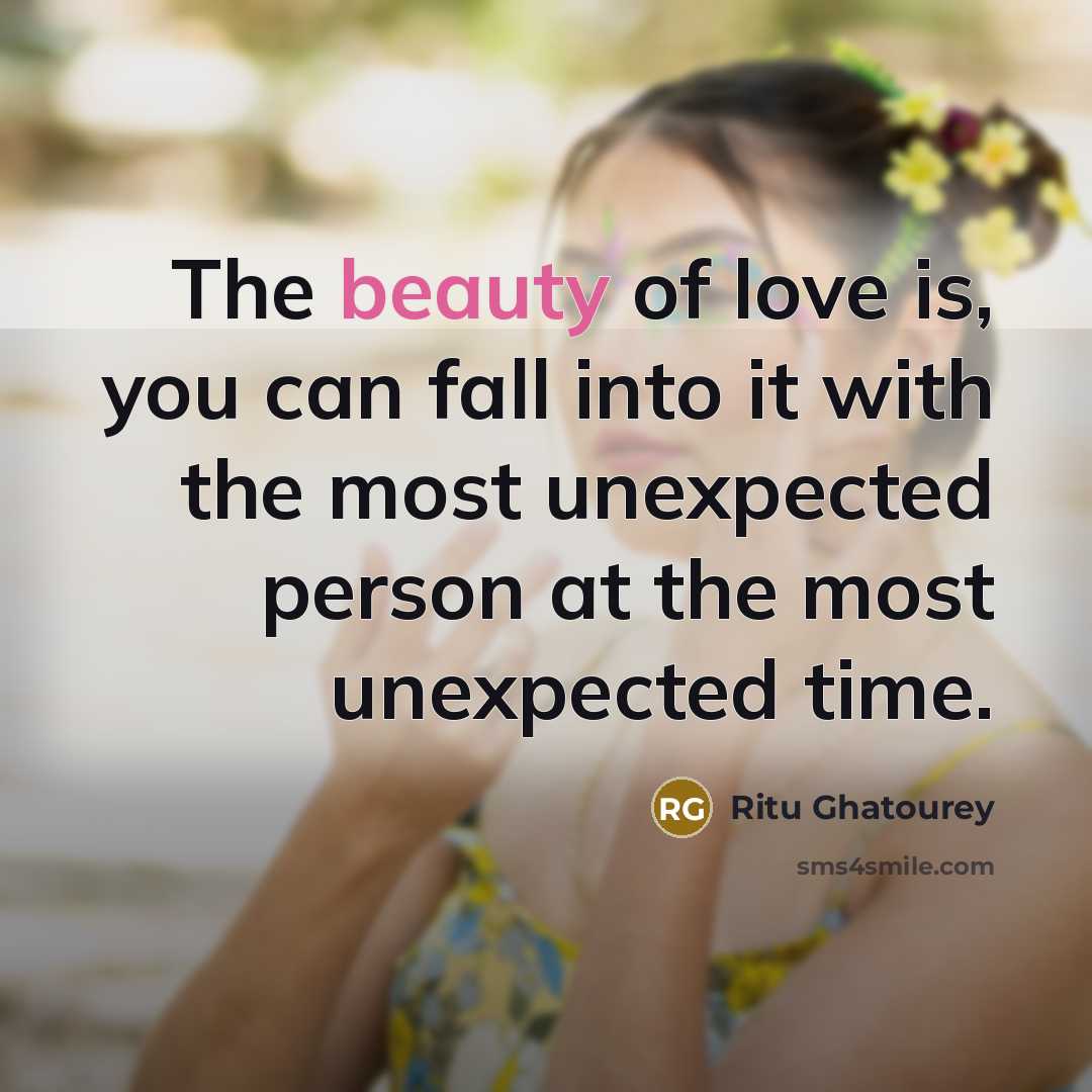 “The beauty of love is, you can fall into it…” quote by Ritu Ghatourey