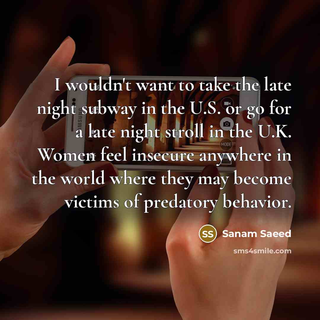 “I wouldn't want to take the late night subway in…” quote by Sanam Saeed